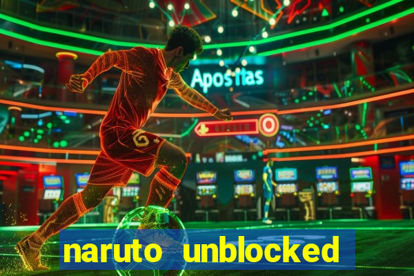 naruto unblocked games 76